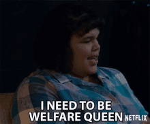I Need To Be Welfare Queen Queen Of Welfare GIF - I Need To Be Welfare Queen Queen Of Welfare Queen GIFs