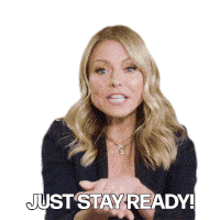 Just Stay Ready Kelly Maria Ripa Sticker - Just Stay Ready Kelly Maria Ripa Harpers Bazaar Stickers