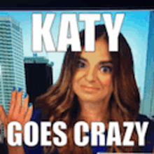 Katy Goes Crazy GIF - Katy Goes Crazy Blue Nails GIFs