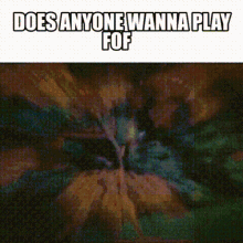 Does Anyone Wanna Play Wanna Play Meme GIF - Does Anyone Wanna Play Wanna Play Wanna Play Meme GIFs