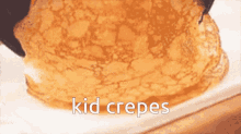 Kid Capes Crepe GIF - Kid Capes Crepe Pancakes GIFs