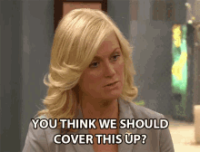 You Think We Should Cover This Up Leslie Knope GIF - You Think We Should Cover This Up Leslie Knope Parks And Recreation GIFs