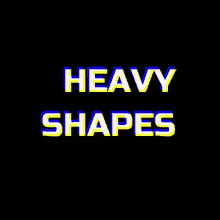 Heavy Shapes GIF - Heavy Shapes GIFs