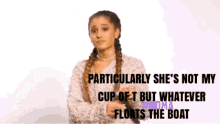 Ariana Grande Not My Cup Of Tea GIF - Ariana Grande Not My Cup Of Tea Whatever Floats The Boat GIFs