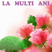 La Multi Ani Rose GIF - La Multi Ani Rose Flower GIFs