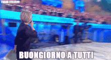 buongiorno a tutti maria de filippi buongiorno amici good morning buongiorno a tutti maria de filippi buongiorno amici good morning