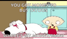 Stewie Beating GIF - Stewie Beating You Got Money To Buy Tattos GIFs