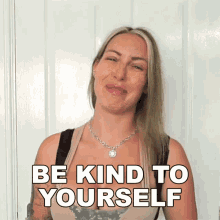 Be Kind To Yourself Tracy Kiss GIF - Be Kind To Yourself Tracy Kiss Be Nice To Yourself GIFs