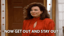 Now Get Out And Stay Out Julia Sugarbaker GIF - Now Get Out And Stay Out Julia Sugarbaker Dixie Carter GIFs