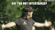 The Masters GIF - The Masters Phil Mickelson Are You Not Entertained GIFs