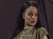 Youll Pay Rihanna GIF - Youll Pay Rihanna GIFs
