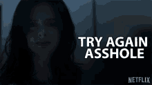 Try Again Asshole Better Luck Next Time GIF - Try Again Asshole Try Again Asshole GIFs