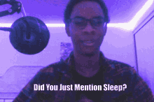 Did You Just Mention Sleep Lol GIF - Did You Just Mention Sleep Sleep Lol GIFs