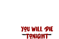 Die You Will Die Tonight Sticker - Die You Will Die Tonight Cat Stickers