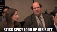 Kevin Stick Spicy Food Up Her Butt GIF - Kevin Stick Spicy Food Up Her Butt The Office GIFs