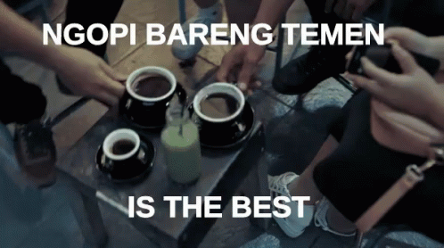 Ngopi Bareng Temen Is The Best GIF - Filosofi Kopi Secangkir One Cup GIFs