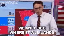 We Will See Where It All Lands Steve Kornacki GIF - We Will See Where It All Lands Steve Kornacki See How It Goes GIFs