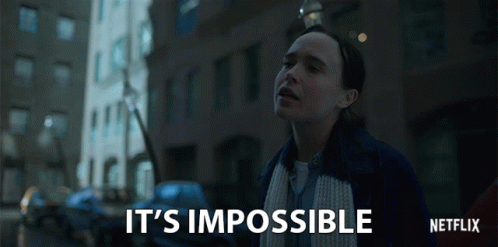Its Impossible Not Gonna Happen Gif Its Impossible Impossible Not Gonna Happen Discover Share Gifs
