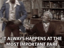 It Always Happens At The Most Important Part Redd Foxx GIF - It Always Happens At The Most Important Part Redd Foxx Fred Sanford GIFs