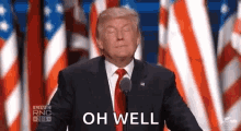 Donald Trump Oh Well GIF - Donald Trump Oh Well Emotions GIFs