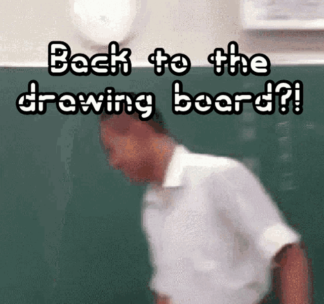 drawing-board-back-to-the-drawing-board.gif
