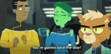 Youre Gonna Save The Day D Vana Tendi GIF - Youre Gonna Save The Day D Vana Tendi Samanthan Rutherford GIFs
