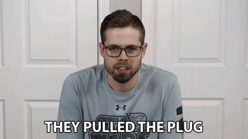 They Pulled The Plug Discontinued GIF - They Pulled The Plug