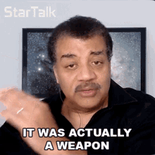 It Was Actually A Weapon Neil Degrasse Tyson GIF - It Was Actually A Weapon Neil Degrasse Tyson Startalk GIFs