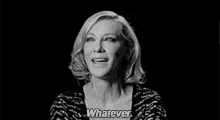cate blanchett whatever dont care idc