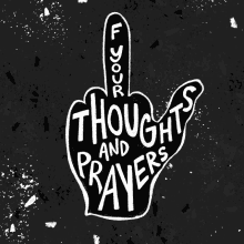 F Your Thoughts And Prayers GIF - F Your Thoughts And Prayers F You Thoughts GIFs