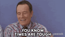 You Know Times Are Tough Ron GIF - You Know Times Are Tough Ron Bryan Cranston GIFs