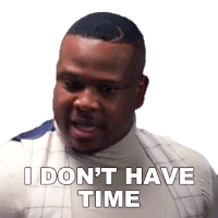 I Dont Have Time Maurice Sticker - I Dont Have Time Maurice Sistas Stickers