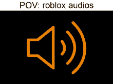 Pov Roblox Audio GIF - Pov Roblox Audio Roblox GIFs