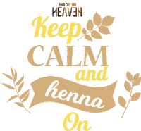 Keep Calm And Henna On Keep Calm And Carry On Sticker - Keep Calm And Henna On Keep Calm And Carry On Henna Stickers