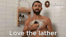 I Love The Lather Lather GIF - I Love The Lather Love The Lather The Lather GIFs