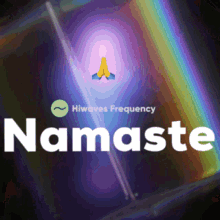 namaste hiwavesfrequency