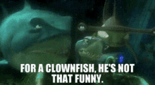 Finding Nemo Bruce GIF - Finding Nemo Bruce For A Clownfish Hes Not That Funny GIFs