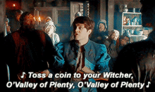 Toss A Coin To Your Witcher O Valley Of Plenty GIF - Toss A Coin To Your Witcher O Valley Of Plenty Jaskier GIFs