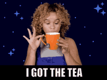 I Got The Tea Spill It Girl GIF - I Got The Tea Spill It Girl Gossip GIFs
