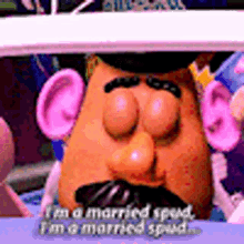 Toy Story Mr Potato Head GIF - Toy Story Mr Potato Head Im A Married Spud GIFs