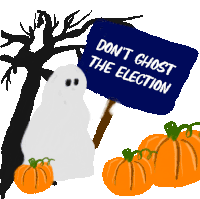 Dont Ghost The Election Show Up Sticker - Dont Ghost The Election Show Up Ghosted Stickers