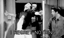 Friends - I Regret Nothing GIF - I Regret Nothing Friends Joey And Chandler GIFs