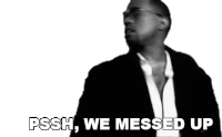 Pssh We Messed Up Kanye West Sticker - Pssh We Messed Up Kanye West Diamonds From Sierra Leone Song Stickers