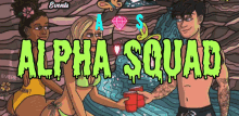 Alpha Alpha Squad GIF - Alpha Alpha Squad Squad GIFs