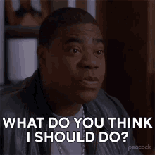 What Do You Think I Should Do Tracy Jordan GIF - What Do You Think I Should Do Tracy Jordan 30rock GIFs