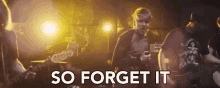 So Forget It Nevermind GIF - So Forget It Forget It Nevermind GIFs