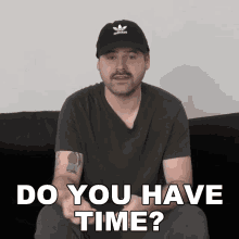 Do You Have Time Jared Dines GIF - Do You Have Time Jared Dines Are You Free GIFs