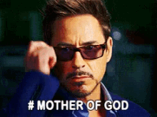 Mother Of God GIF - Motherof God Iron Man Tony Stark GIFs