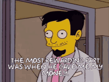 Dr Nick Rivera My Favorite Part Is When He Gave Me My Money GIF - Dr Nick Rivera My Favorite Part Is When He Gave Me My Money The Simpsons GIFs