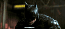 The Batman I Am Vengeance GIF - The Batman I Am Vengeance I Am Vengeance Batman GIFs